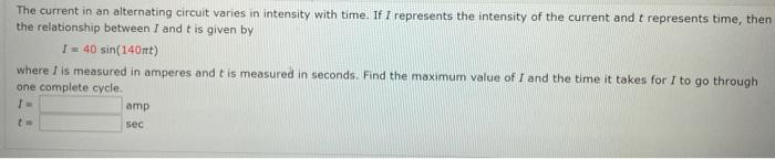 Solved The current in an alternating circuit varies in | Chegg.com