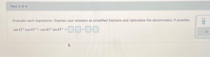 Solved Evaluate each expression. Express your answers as | Chegg.com