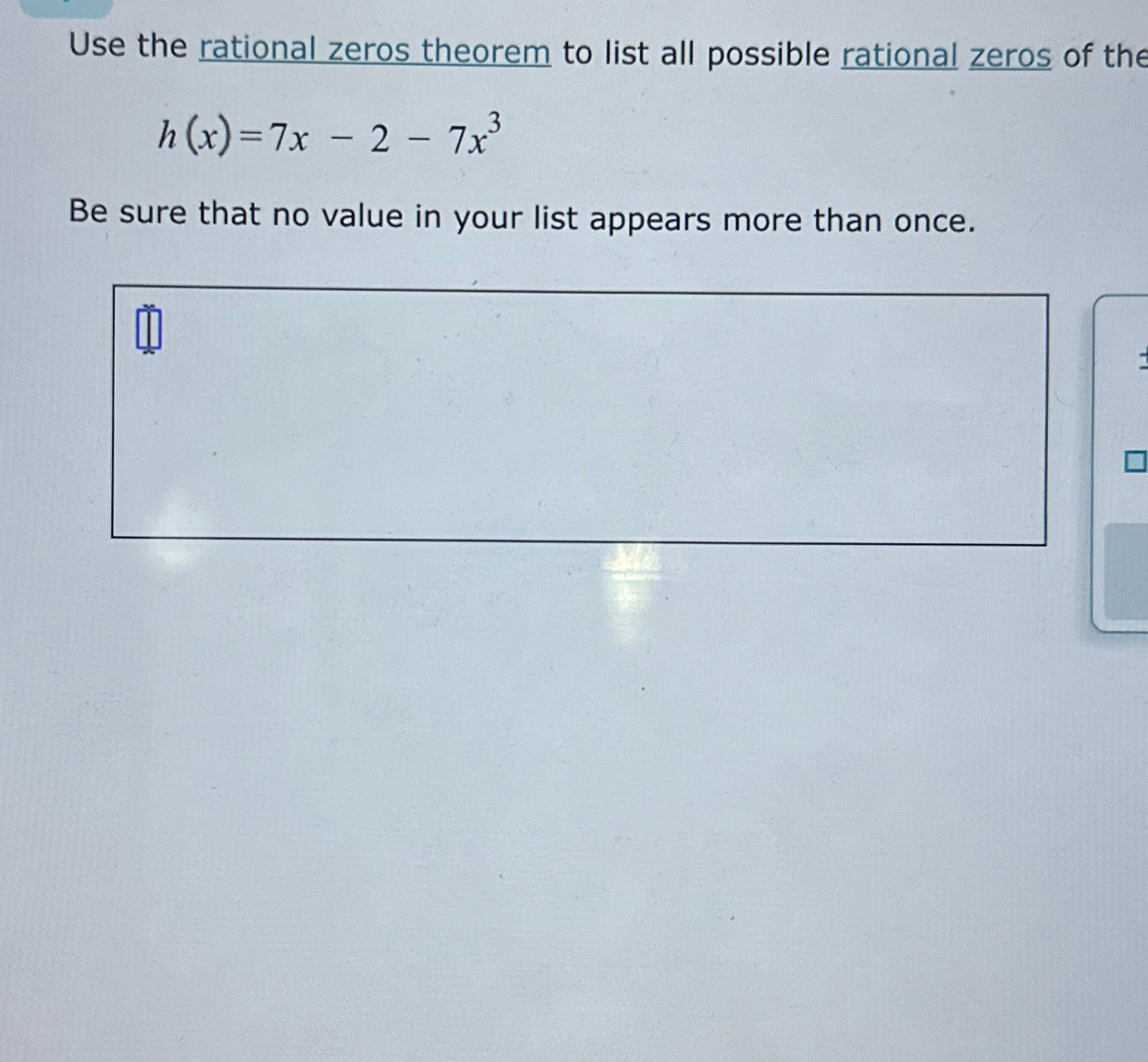 Solved Use the rational zeros theorem to list all possible | Chegg.com