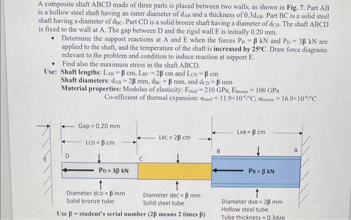 Solved A composite shaft ABCD made of three parts is placed | Chegg.com