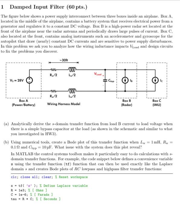 1 Damped Input Filter (60 pts.) The figure below