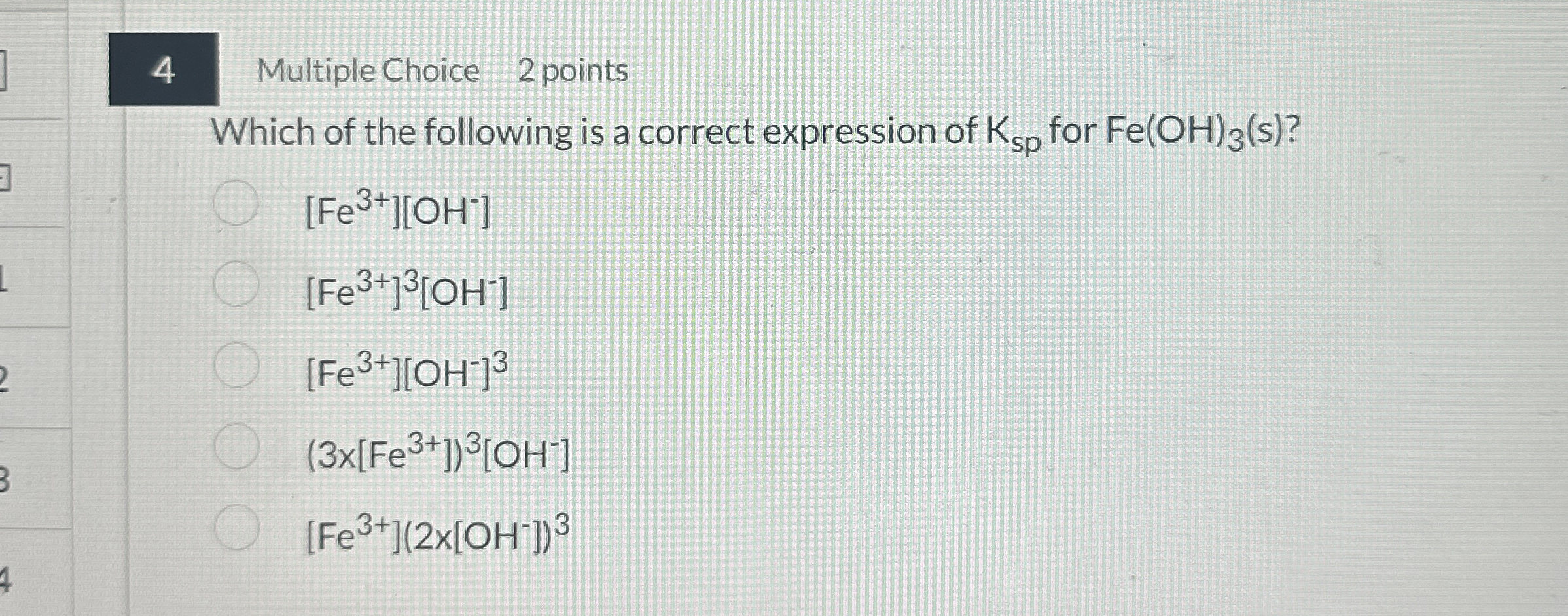 Solved 4Multiple Choice 2 ﻿pointsWhich of the following is a | Chegg.com