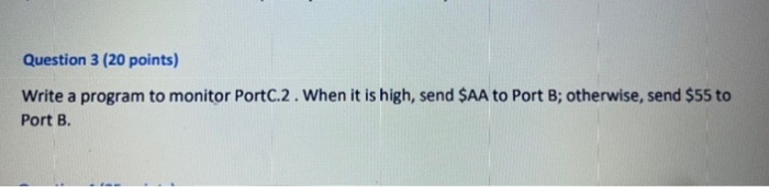 Solved Question 3 (20 points) Write a program to monitor | Chegg.com