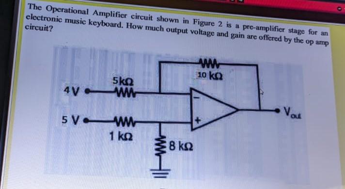 Solved The Operational Amplifier circuit shown in Figure 2 | Chegg.com