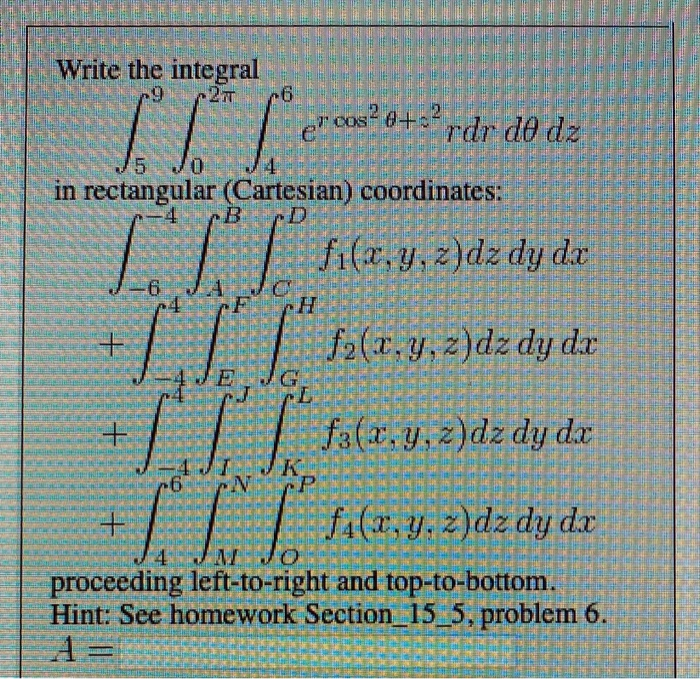 Integral Rdr Solved Write the integral 96 le cos?o+rdr do dz J5 Jo ja in | Chegg.com