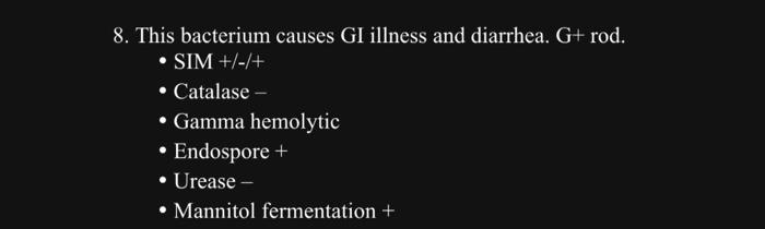 Solved 8. This bacterium causes GI illness and diarrhea. G+ | Chegg.com
