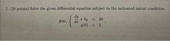 Solved 5. (20 points) Solve the given differential equation | Chegg.com