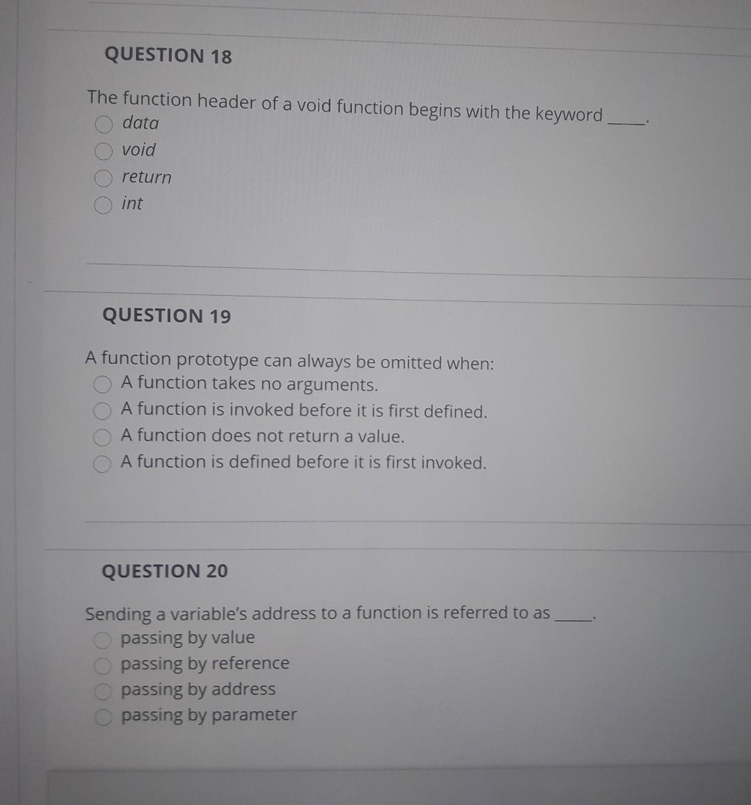 Solved QUESTION 18 The function header of a void function | Chegg.com