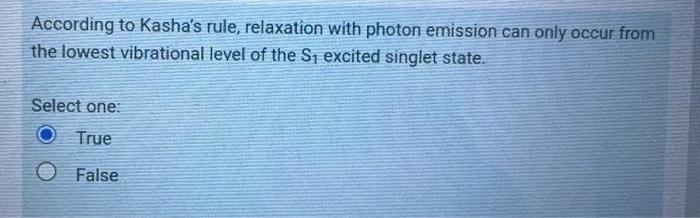 Solved According to Kasha's rule, relaxation with photon | Chegg.com