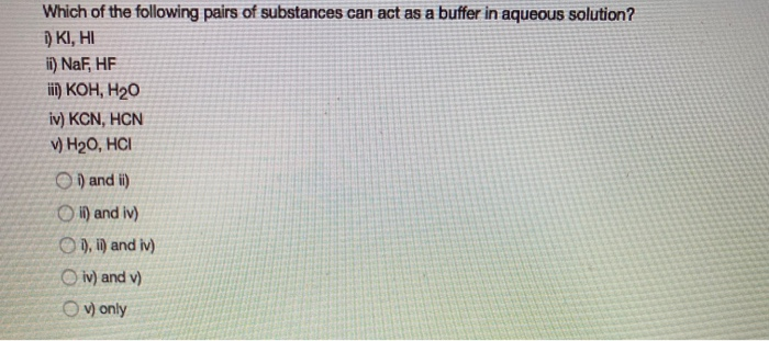 Solved Which of the following pairs of substances can act as | Chegg.com