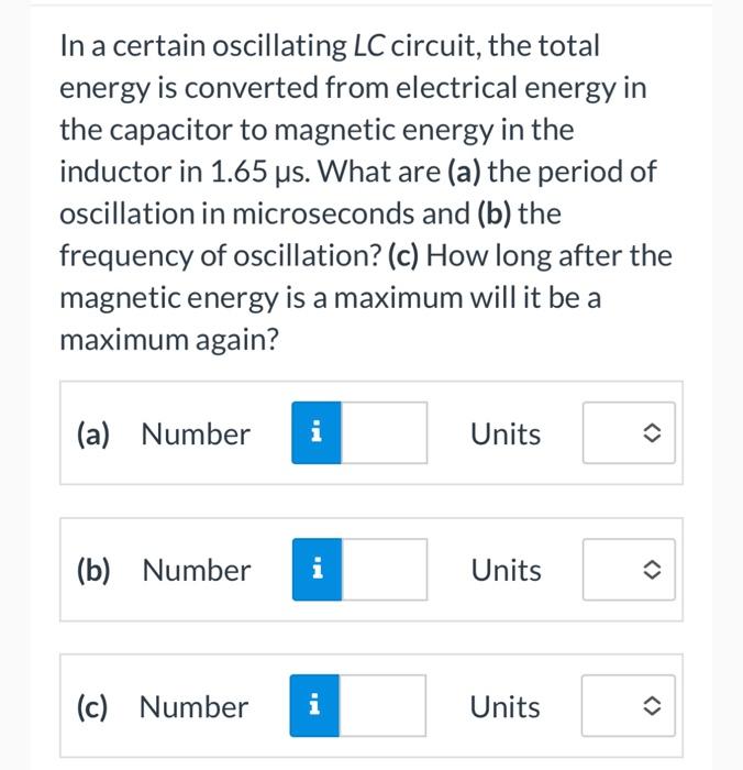 Solved In a certain oscillating LC circuit, the total energy