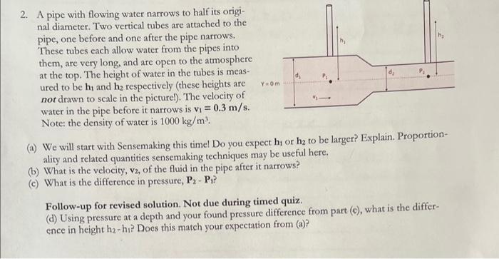 Solved 2. A pipe with flowing water narrows to half its | Chegg.com