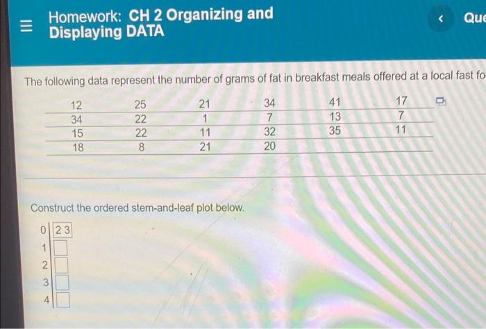 Solved Que e Homework: CH 2 Organizing and Displaying DATA | Chegg.com