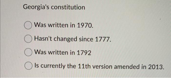 Georgia's Constitution Was Written In 1970. Hasn't | Chegg.com