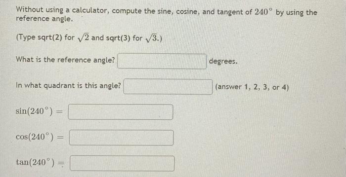 Solved Without Using A Calculator Compute The Sine Cosi Chegg Com