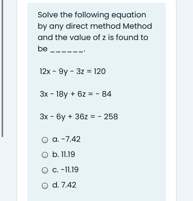 Solved Solve the following equation by any direct method | Chegg.com