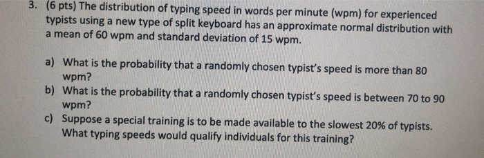 Solved 3. (6 pts) The distribution of typing speed in words | Chegg.com