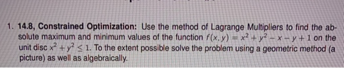 Solved 1. 14.8, Constrained Optimization: Use the method of | Chegg.com