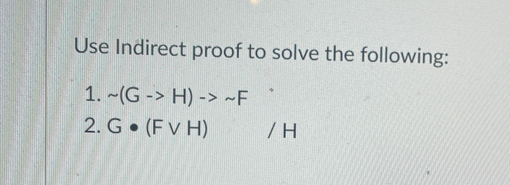 Need help with intro to logic homework! | Chegg.com