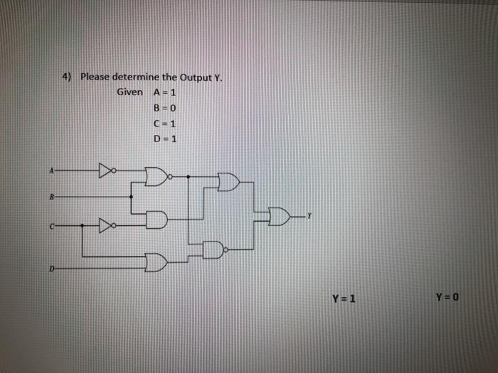 Solved 4) Please determine the Output Y. Given A = 1 B=0 C=1 | Chegg.com