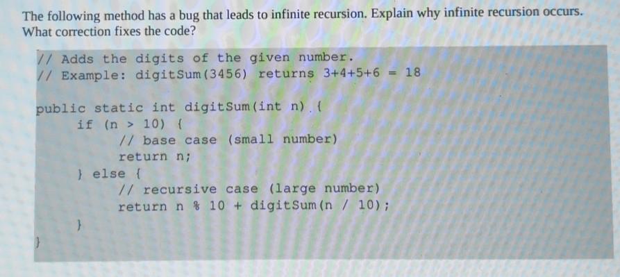 Solved The following method has a bug that leads to infinite | Chegg.com
