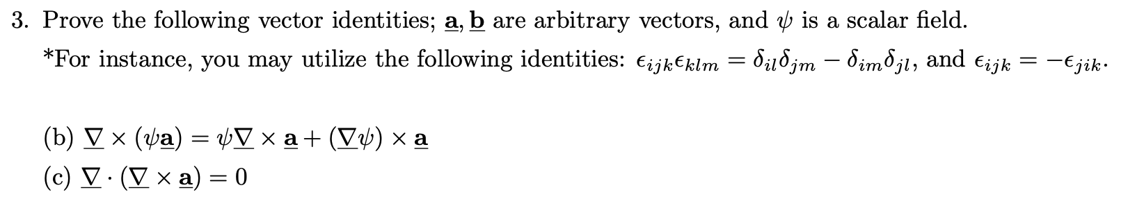 Solved Prove The Following Vector Identities; A,b? ﻿are | Chegg.com