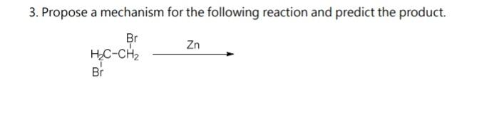 Solved 3. Propose a mechanism for the following reaction and | Chegg.com