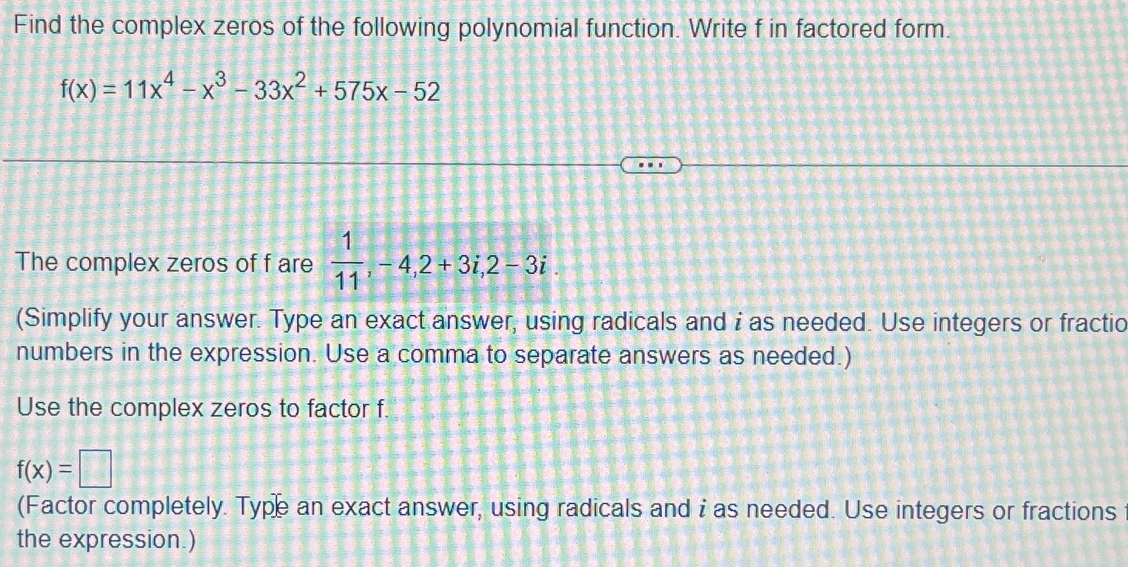 Solved Find the complex zeros of the following polynomial | Chegg.com