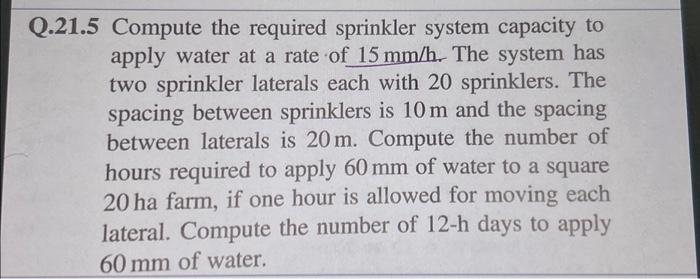 Solved Q.21.5 Compute the required sprinkler system capacity | Chegg.com
