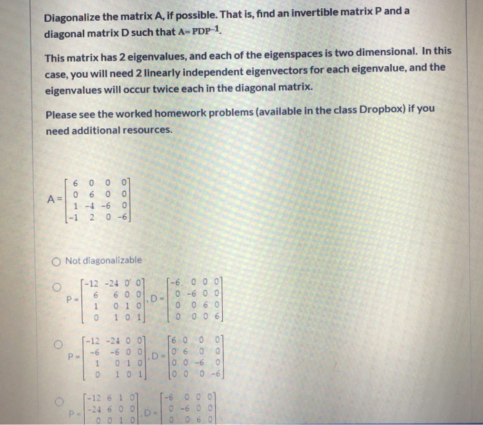 Solved Diagonalize the matrix A, if possible. That is, find | Chegg.com