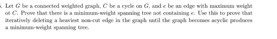 Solved . Let G be a connected weighted graph, C be a cycle | Chegg.com