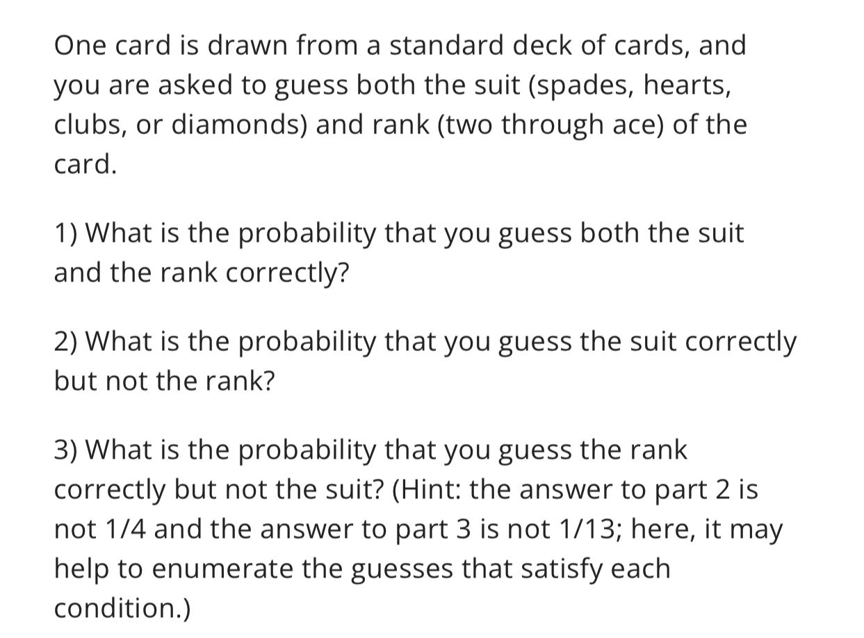 Solved One card is drawn from a standard deck of cards, and