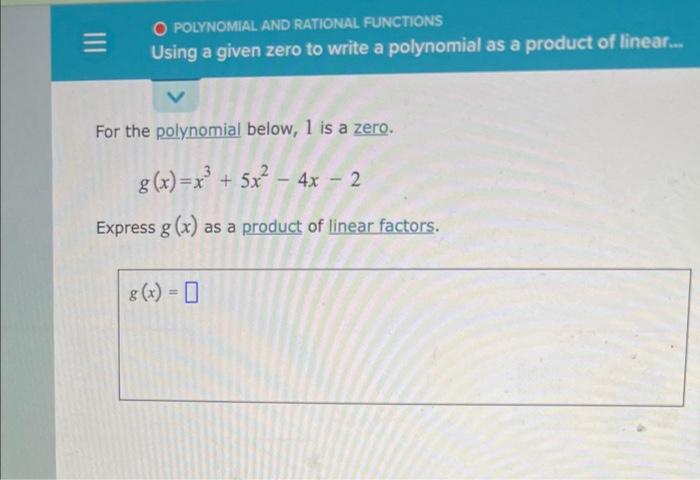 Solved For the polynomial below, 1 is a zero.