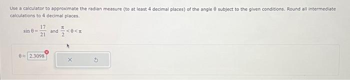 Solved Use a calculator to approximate the radian measure | Chegg.com