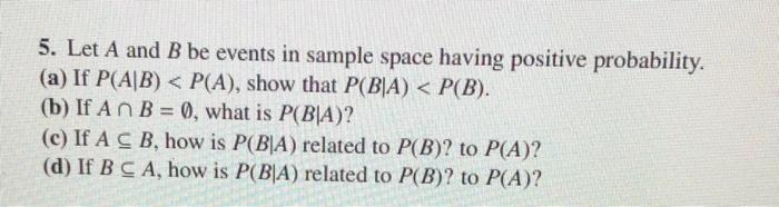 Solved 5. Let A and B be events in sample space having | Chegg.com
