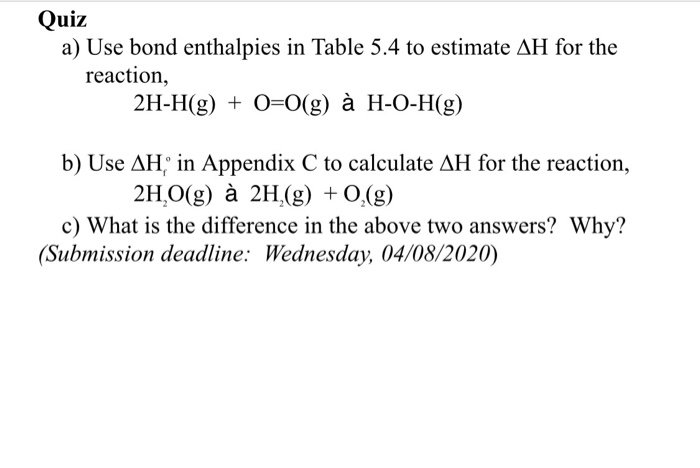 Quiz A Use Bond Enthalpies In Table 5 4 To Estima Chegg Com