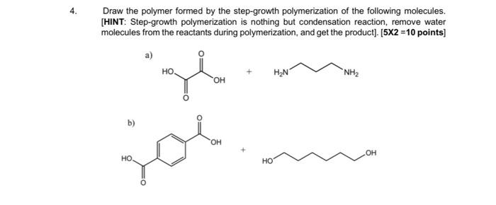 Solved Draw the polymer formed by the step-growth | Chegg.com