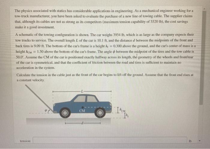 Solved The physics associated with statics has considerable | Chegg.com