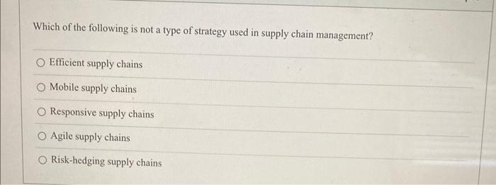 Solved Which Of The Following Is Not A Type Of Strategy Used | Chegg.com