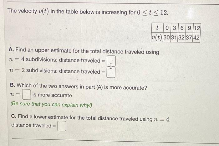 Solved The velocity v(t) in the table below is increasing | Chegg.com