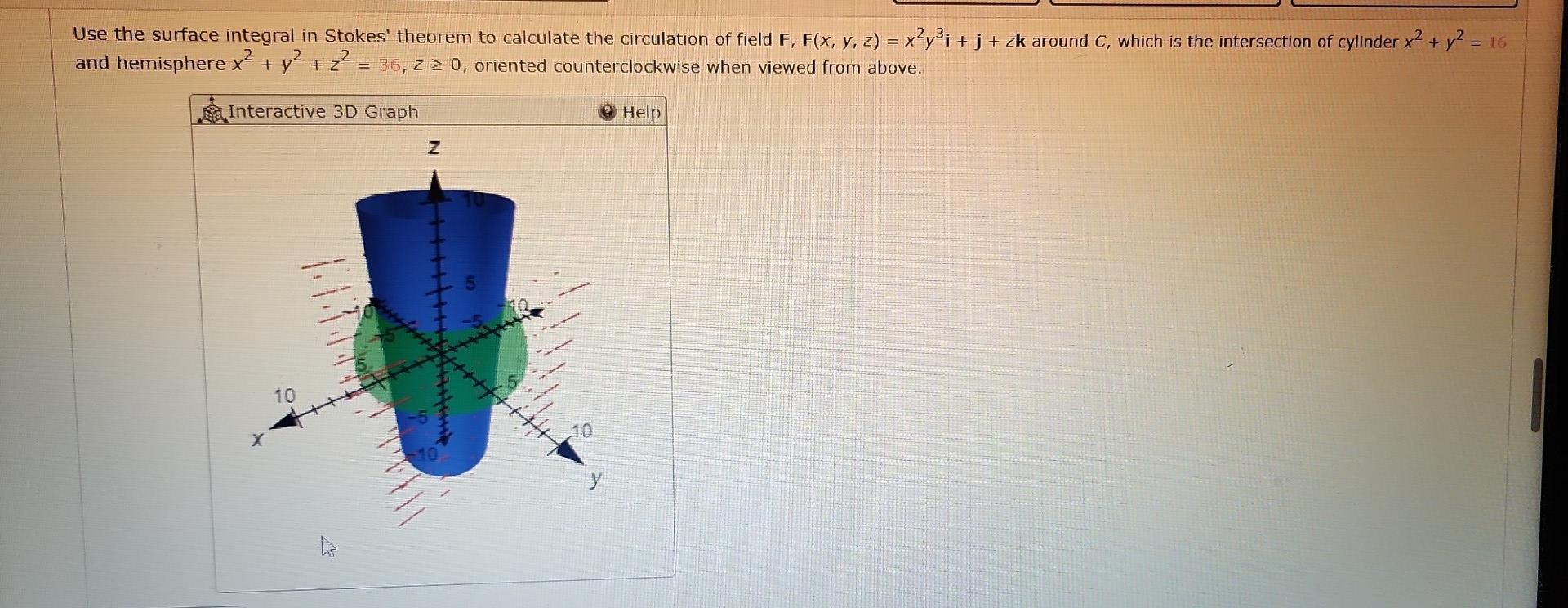 Solved and hemisphere x2+y2+z2=36,z≥0, oriented