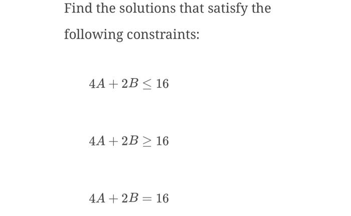 Solved Find the solutions that satisfy the following | Chegg.com