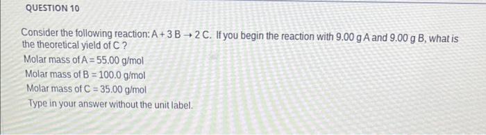 Solved QUESTION 10 Consider the following reaction: A+3B+2 | Chegg.com