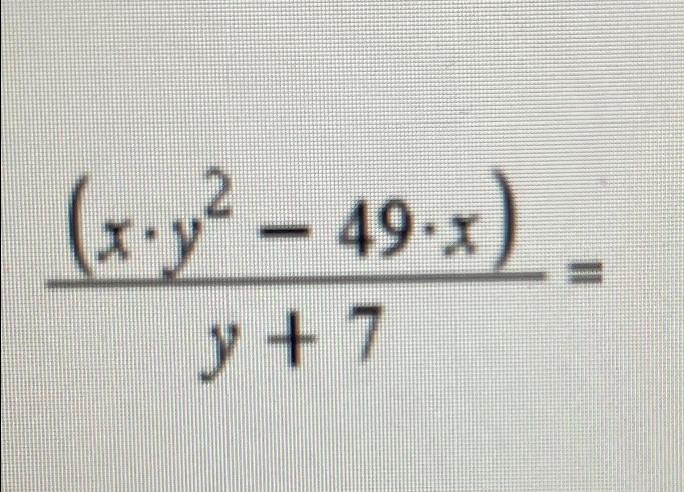 solved-x-y2-49-x-y-7-chegg