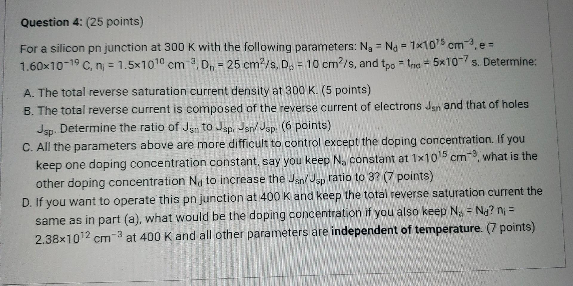 Solved Question 4: (25 points) For a silicon pn junction at | Chegg.com