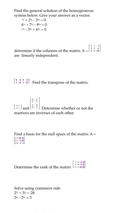 Solving Homogeneous Problem Matrix Solved Find the general solution of the homogeneous system | Chegg.com