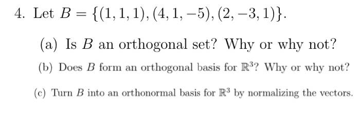 Solved 4. Let B={(1,1,1),(4,1,−5),(2,−3,1)} (a) Is B An | Chegg.com