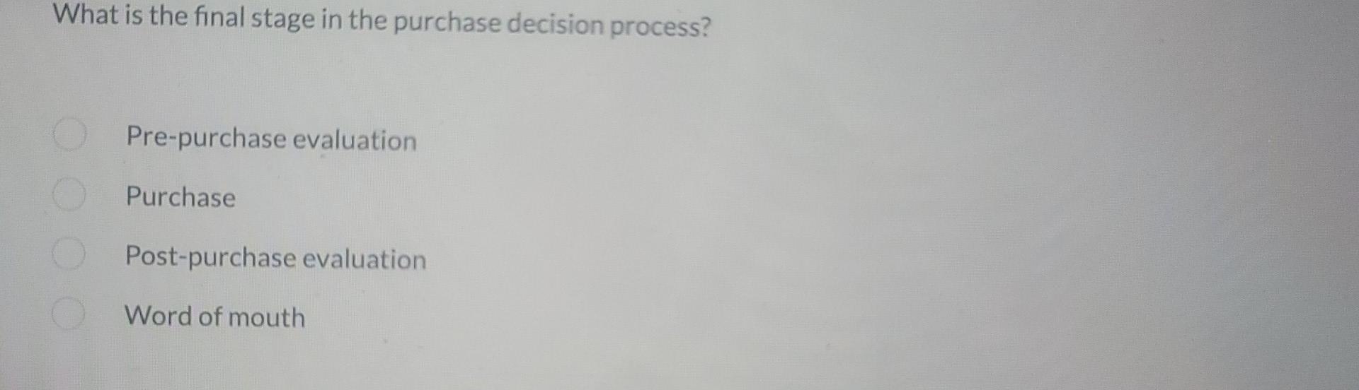 solved-what-is-the-final-stage-in-the-purchase-decision-chegg