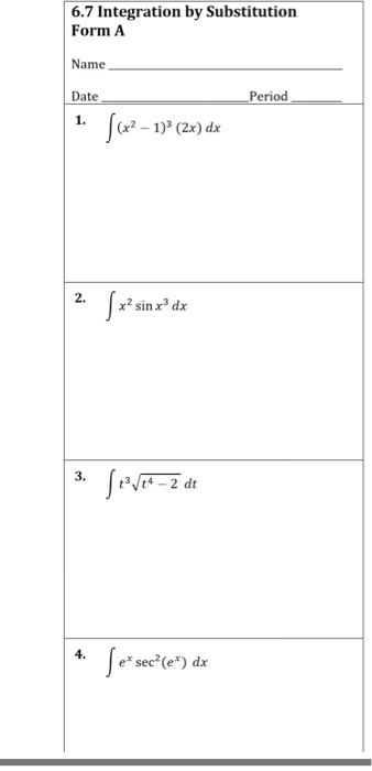 Solved 6.7 Integration by Substitution Form A Name Period | Chegg.com