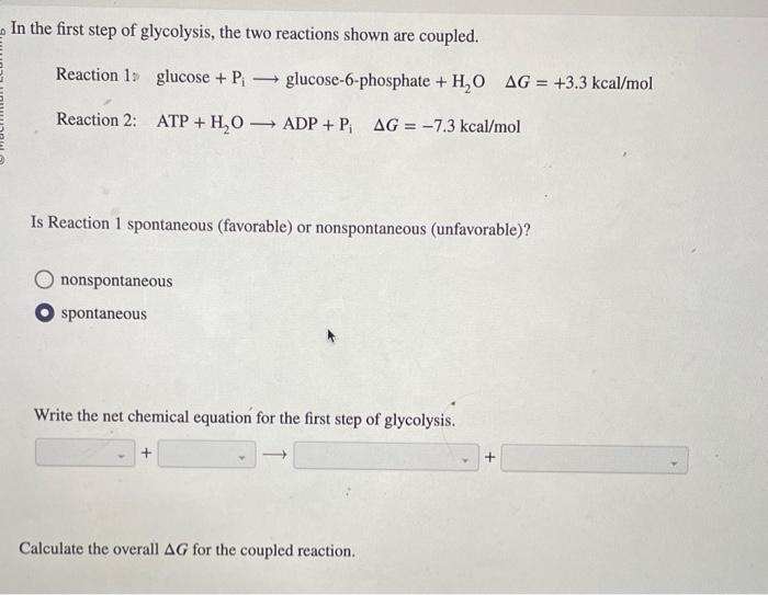 In the first step of glycolysis, the two reactions shown are coupled.
Reaction 1: glucose \( +\mathrm{P}_{\mathrm{i}} \longri